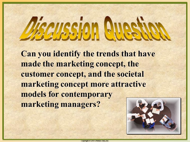 1-34 Can you identify the trends that have made the marketing concept, the customer